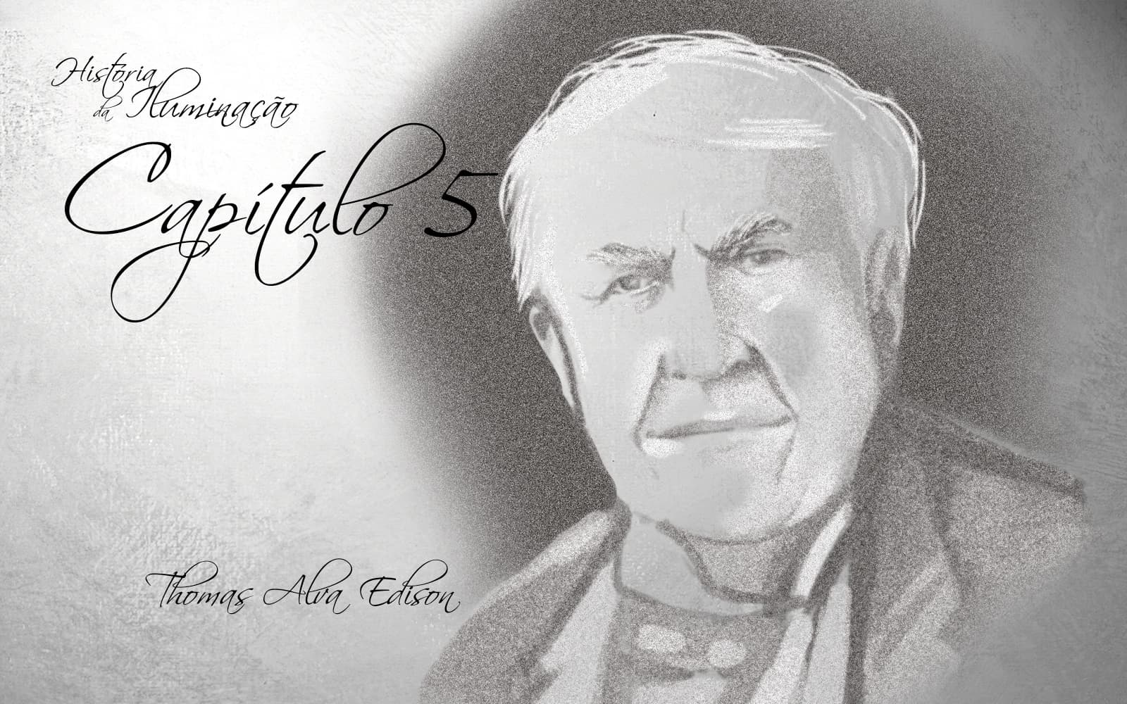 DESCOBERTA DE EDISON MARCA NOVA ERA NA ILUMINAÇÃO – HISTÓRIA DA ILUMINAÇÃO – CAP. 5